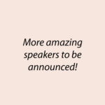 image placeholder - more amazing speakers to be announced!