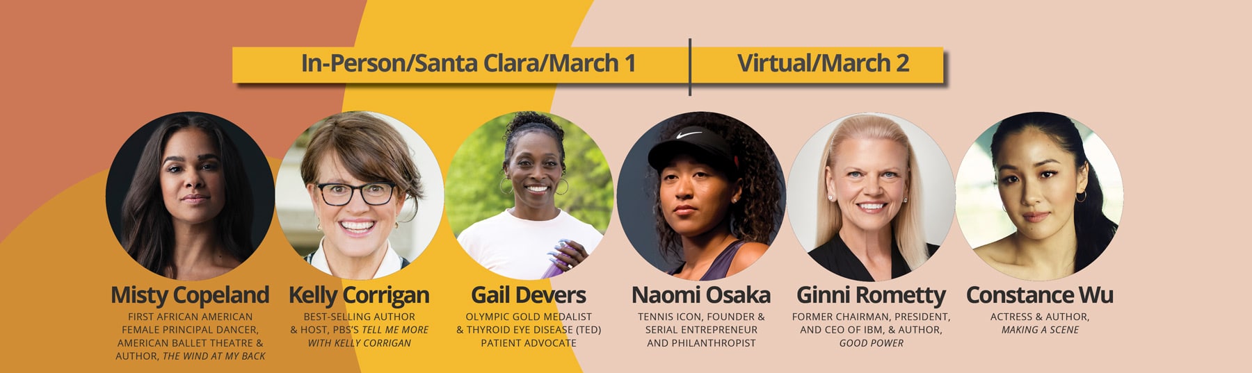 Join Misty Copeland, Kelly Corrigan, Gail Devers, Naomi Osaka, Ginni Rometty and Constance Wu at the 2023 Conference for Women!